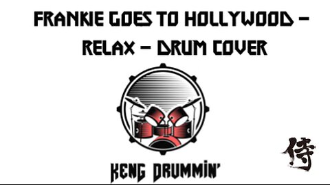 Frankie Goes To Hollywood - Relax Drum Cover KenG Samurai