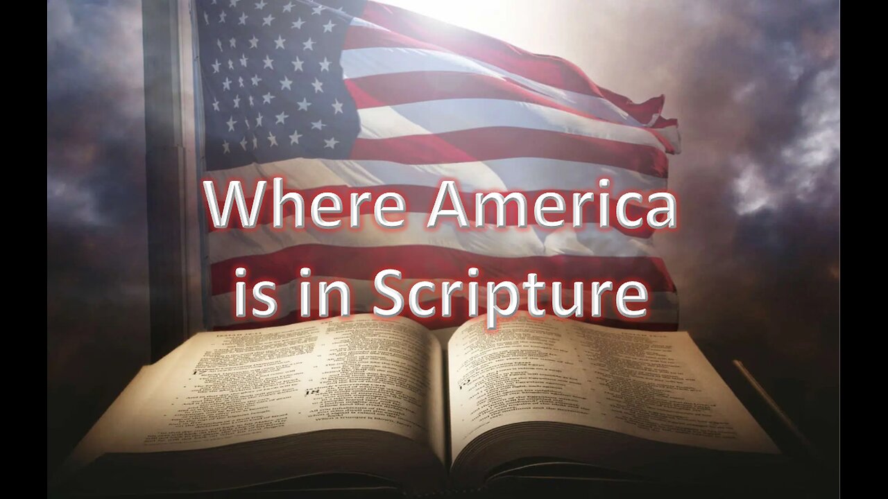 A FASCINATING DISCOVERY OF AMERICA IN SCRIPTURE AND END TIME BIBLICAL PROPHECY