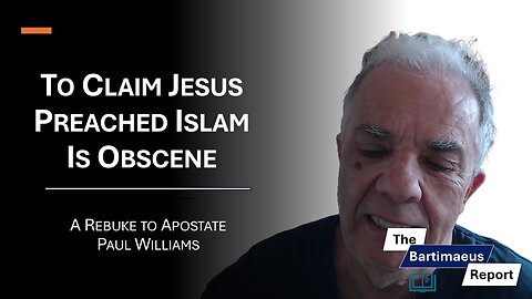 To Claim Jesus Preached Islam Is Obscene