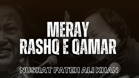 "Mere Rashke Qamar" Song | Nusrat & Rahat Fateh Ali Khan.