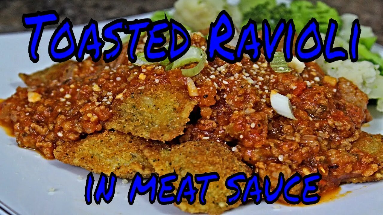 Toasted Ravioli in meat sauce