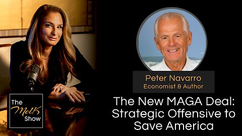 Mel K & Peter Navarro | The New MAGA Deal: Strategic Offensive to Save America | 8-15-24