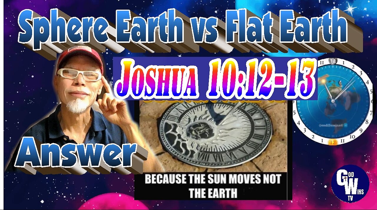 EP15 Did the Sun and the Moon Stand Still or the Earth Stand Still in Joshua 10:12-13?