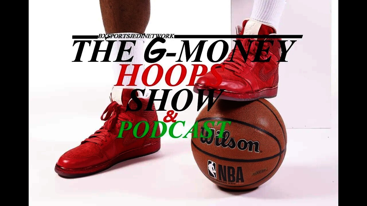 🔴#NBA SEASON REVIEW ON THE NOTORIOUS G MONEY WEEKLY HOOPS SHOW AND PODCAST