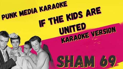 SHAM 69 ✴ IF THE KIDS ARE UNITED ✴ KARAOKE INSTRUMENTAL ✴ PMK