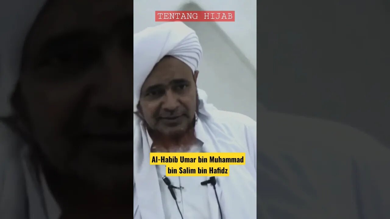 Al-Habib Umar bin Hafidz || Tentang Hijab