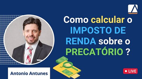 Como calcular o Imposto de Renda sobre Precatórios e RPVs