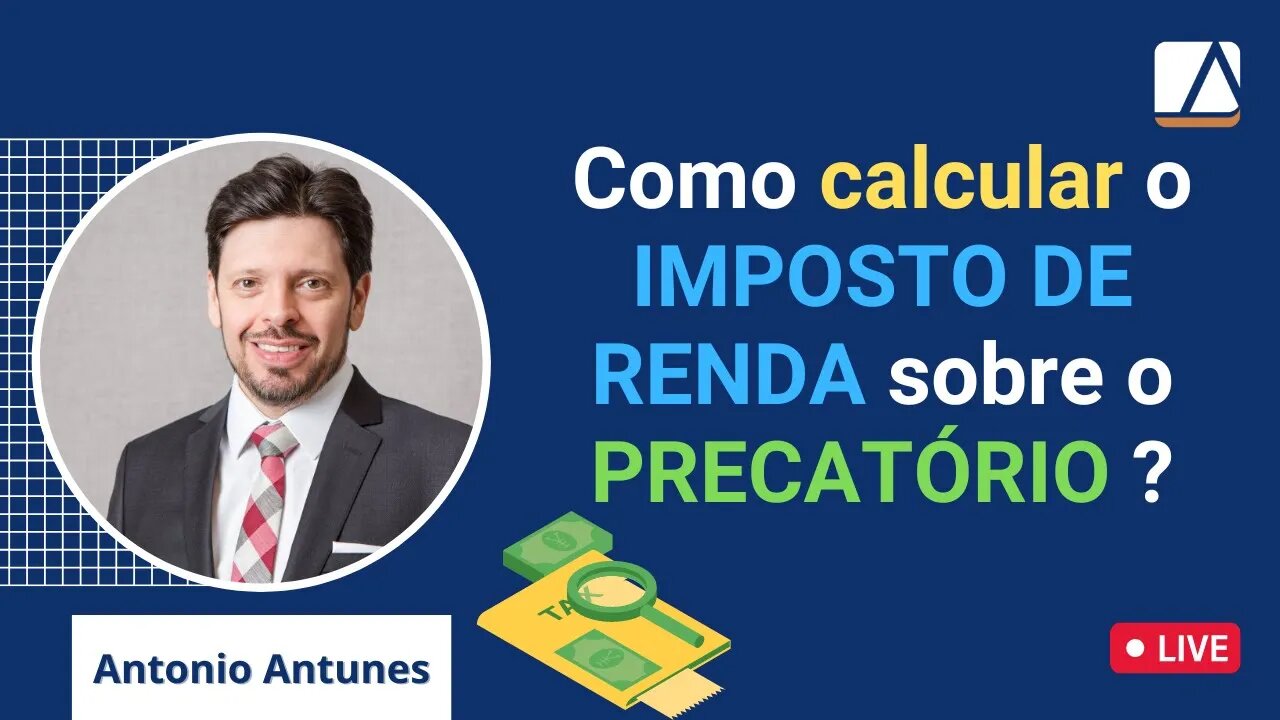 Como calcular o Imposto de Renda sobre Precatórios e RPVs