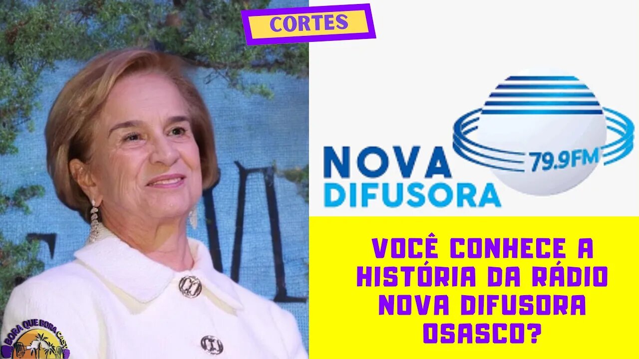 Você conhece a história da Rádio Nova Difusora Osasco?