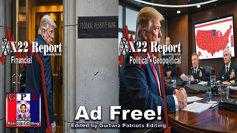 X22 Report-3484-Trump Counters CB Argument On Market-Despite Cyber Attempts We Will Win Big-Ad Free!