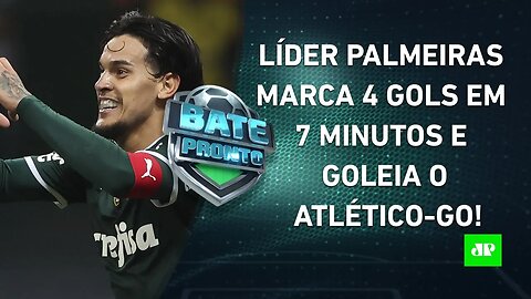 AVASSALADOR, Palmeiras tem 7 MINUTOS MÁGICOS, GOLEIA Atlético-GO e ABRE NA PONTA! | BATE-PRONTO