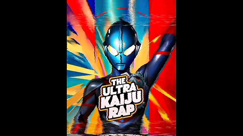 The Ultra Kaiju Rap - Ultraman Kaiju Rap