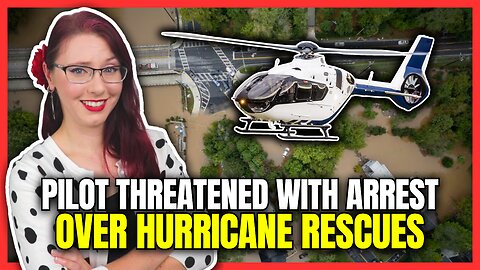 Pilot Threatened with Arrest Over Hurricane Rescues