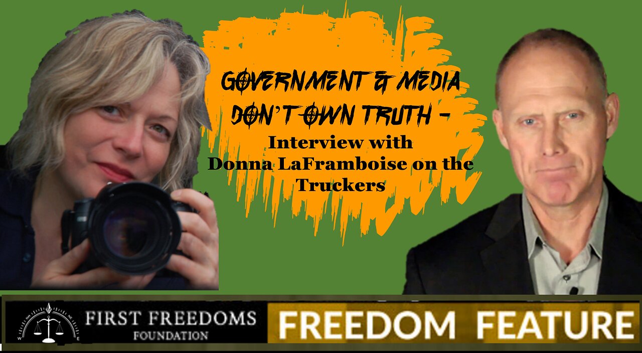 Government & Media Don't Own Truth - Interview with Donna LaFramboise on The Truckers