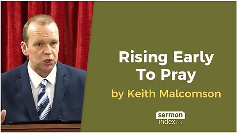 Rising Early To Pray by Keith Malcomson