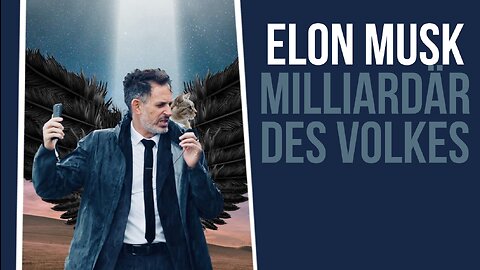 Elon Musk - Milliardär des Volkes