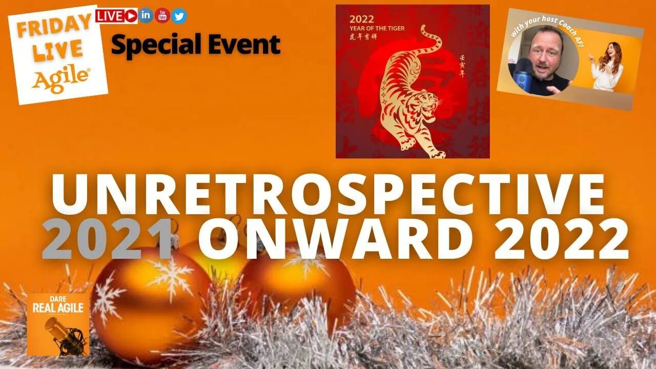 UNRETROSPECTIVE 2021 ONWARD 2022 🍸🔴Friday Live Agile SE NYE