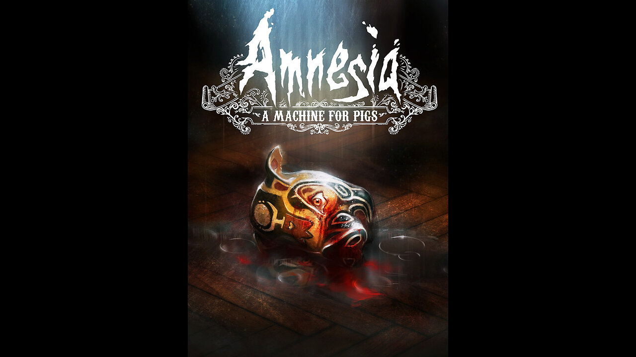 Amnesia - A Machine For Pigs (Part 1)