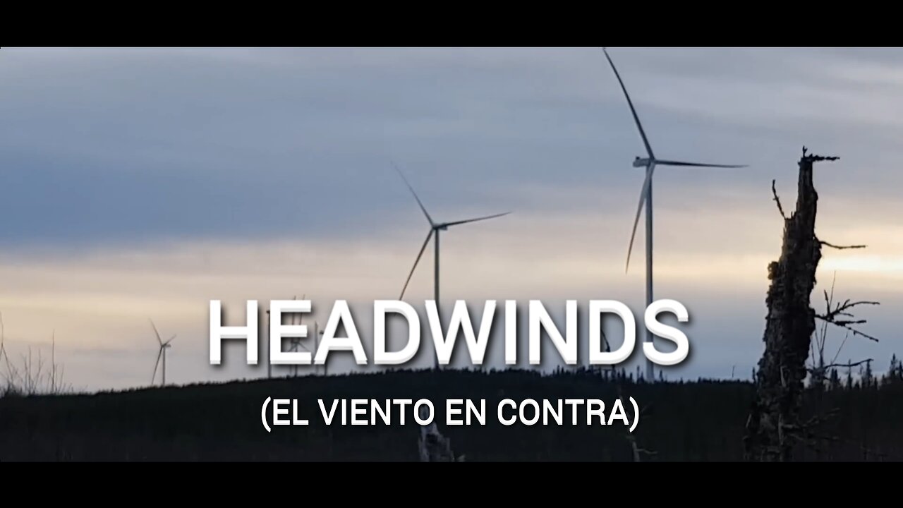 HEADWINDS. El viento en contra.