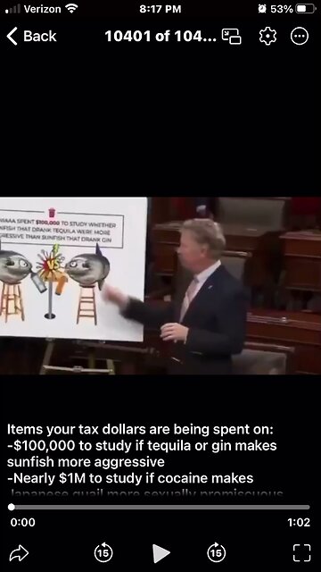 Items your tax dollars are being spent on: -$100,000 to study if tequila or gin makes sunfish more