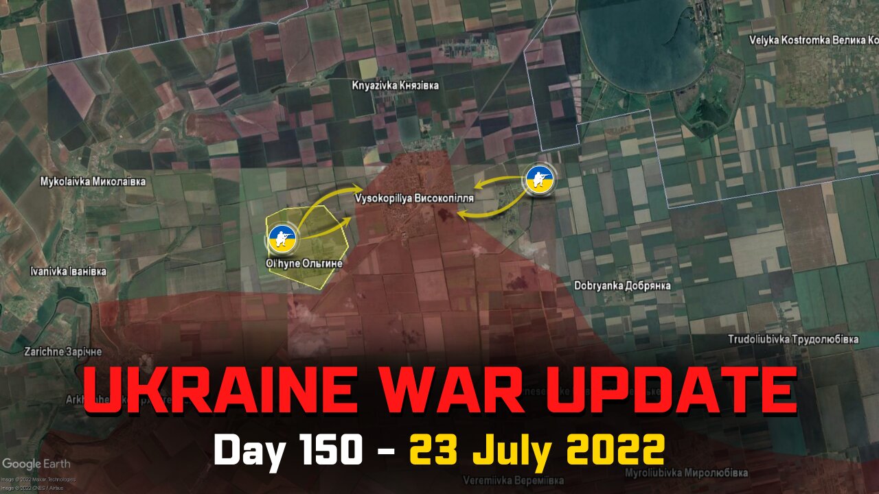 Ukraine War Update [22 July] - Russians at risk of being encircled in Vysokopillya (Kherson Front)?