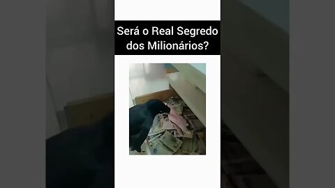 Será o Real Segredo dos Milionários?