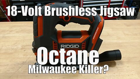 Ridgid Octane 18-Volt Brushless Gen5X Jigsaw R8832 Review