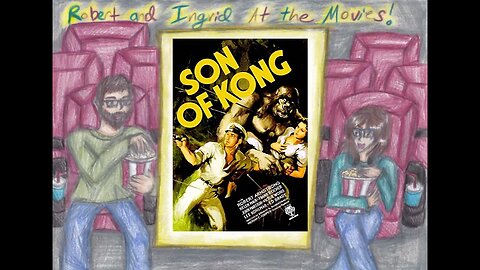 King Kong-Trospective - 02 - Son of Kong