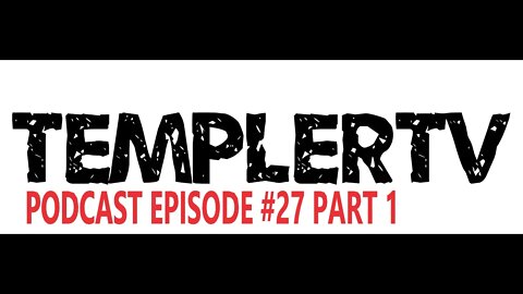 TEMPLERTV PODCAST EPISODE #27 PART 1 TRUMP AFFIDAVIT GETS RELEASED TODAY