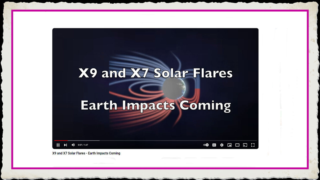 X9 and X7 Solar Flares - Earth Impacts Coming