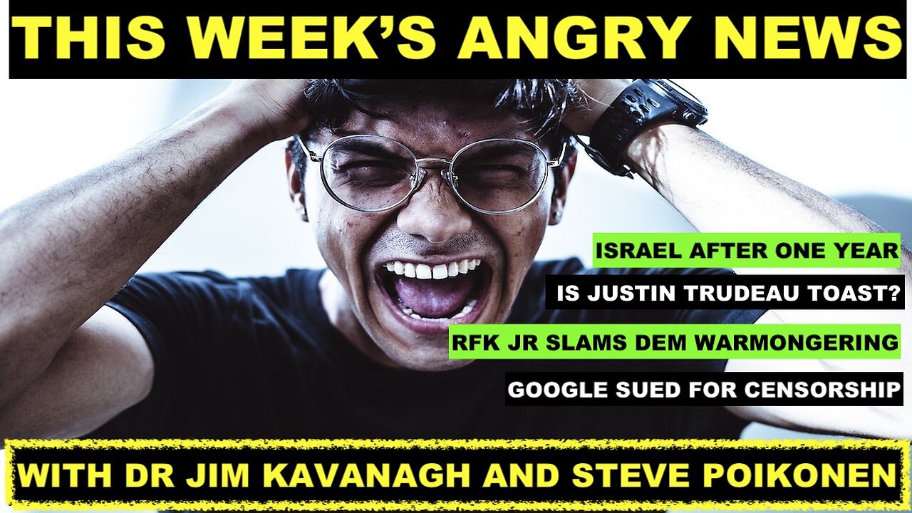 ANGRY NEWS - WITH STEVE POIKONEN & JIM KAVANAGH - GOOGLE SUED - MEDIA HATED - RFK JR SAYS NUKE WAR?