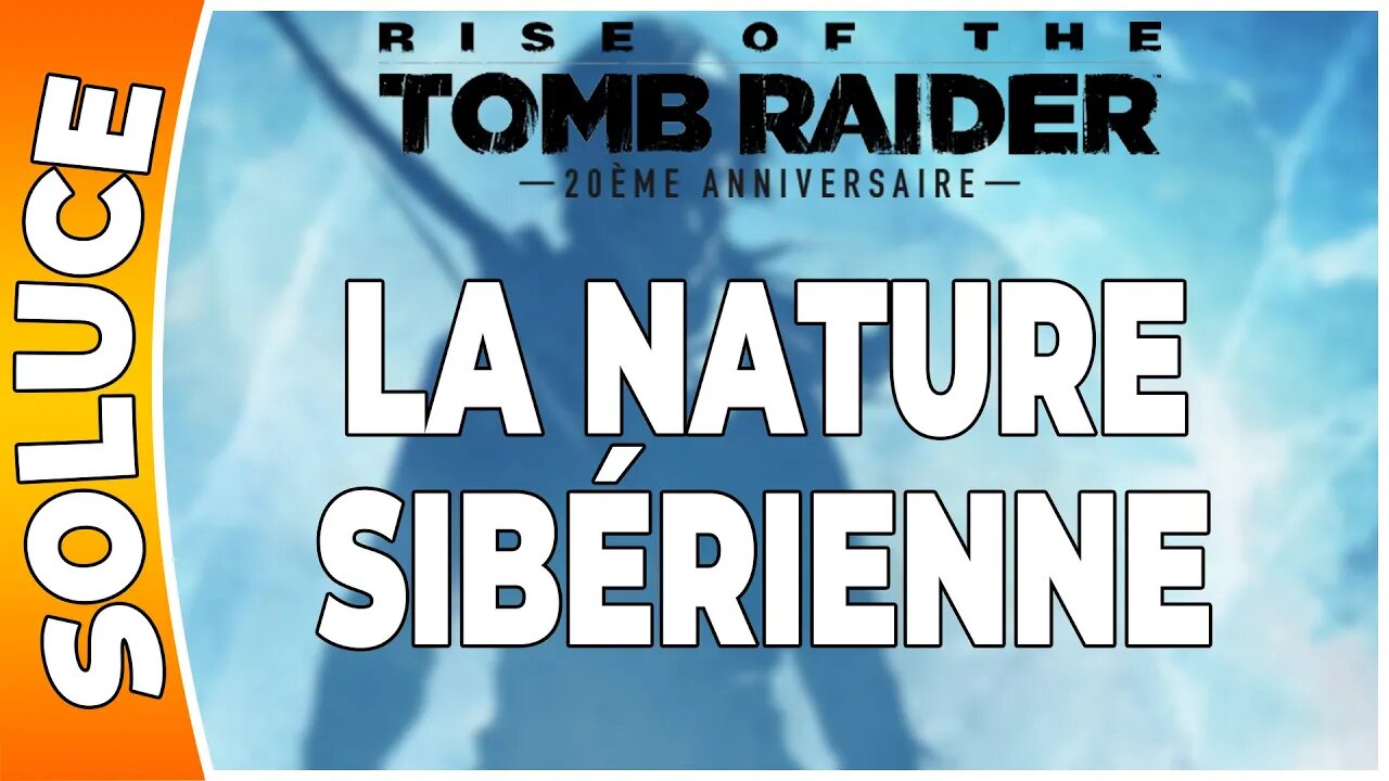 Rise of the Tomb Raider - LA NATURE SIBÉRIENNE [FR PS4]