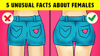 5 Surprising Facts About Females That Are Actually True