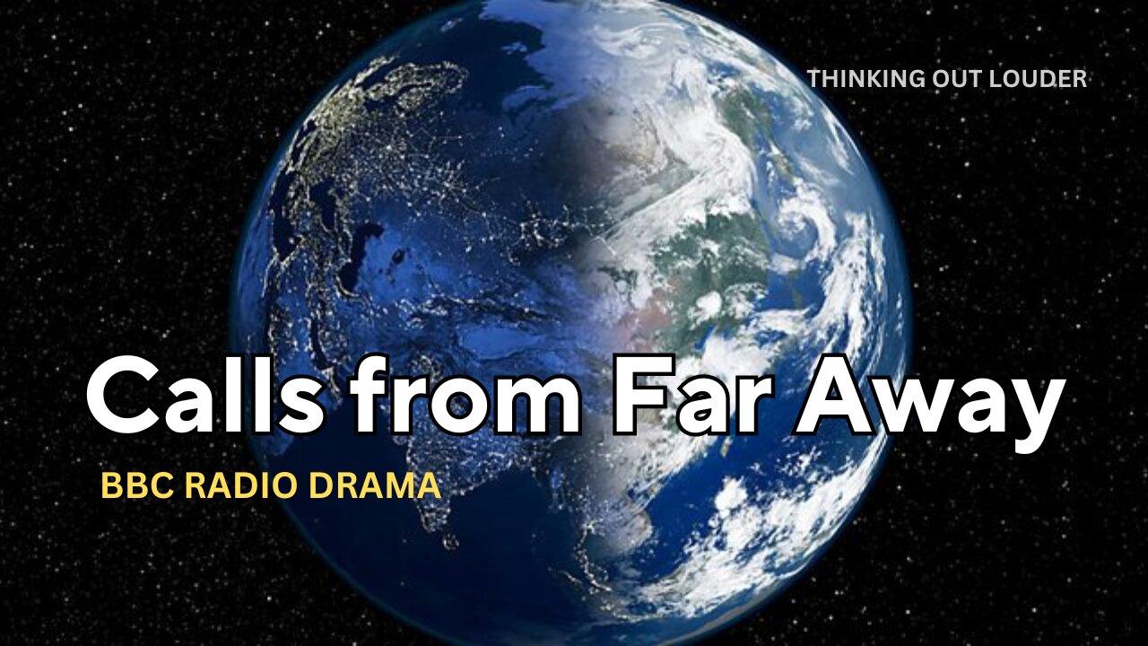 Calls From Far Away | BBC RADIO DRAMA