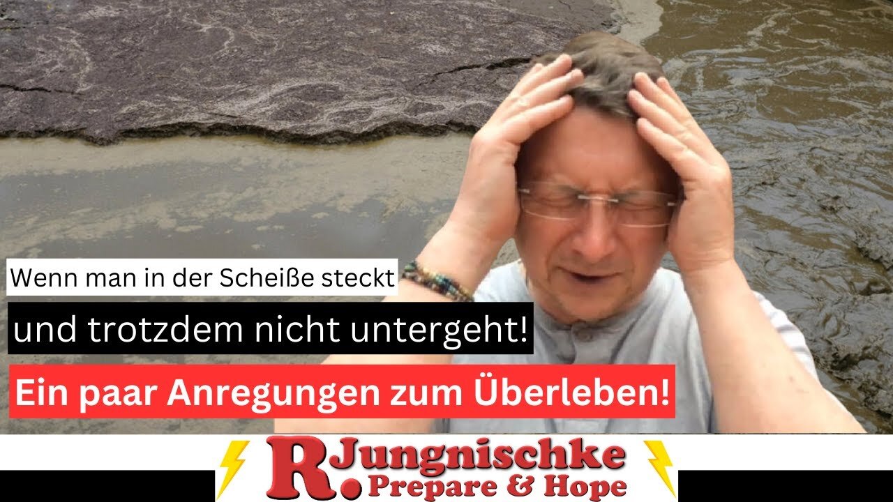 Wie man in der Scheiße schwimmt und nicht untergeht - Überlebenstipps!@Jungnischke