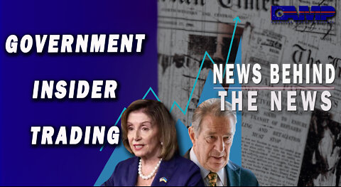 Government Insider Training | NEWS BEHIND THE NEWS September 23rd, 2022