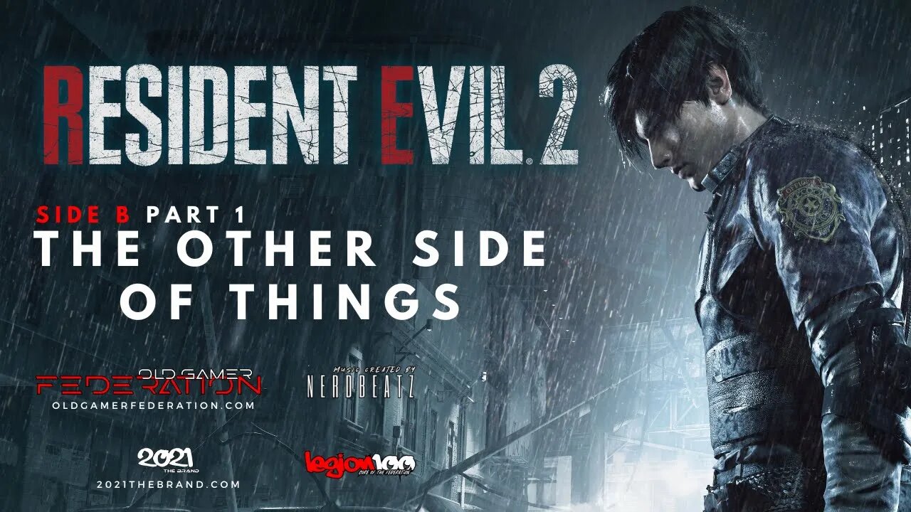 RESIDENT EVIL 2 | LEON B | PART 1 | THE OTHER SIDE OF THINGS