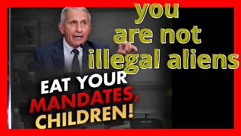 Only Americans are subject to COVID mandates, not illegal aliens.