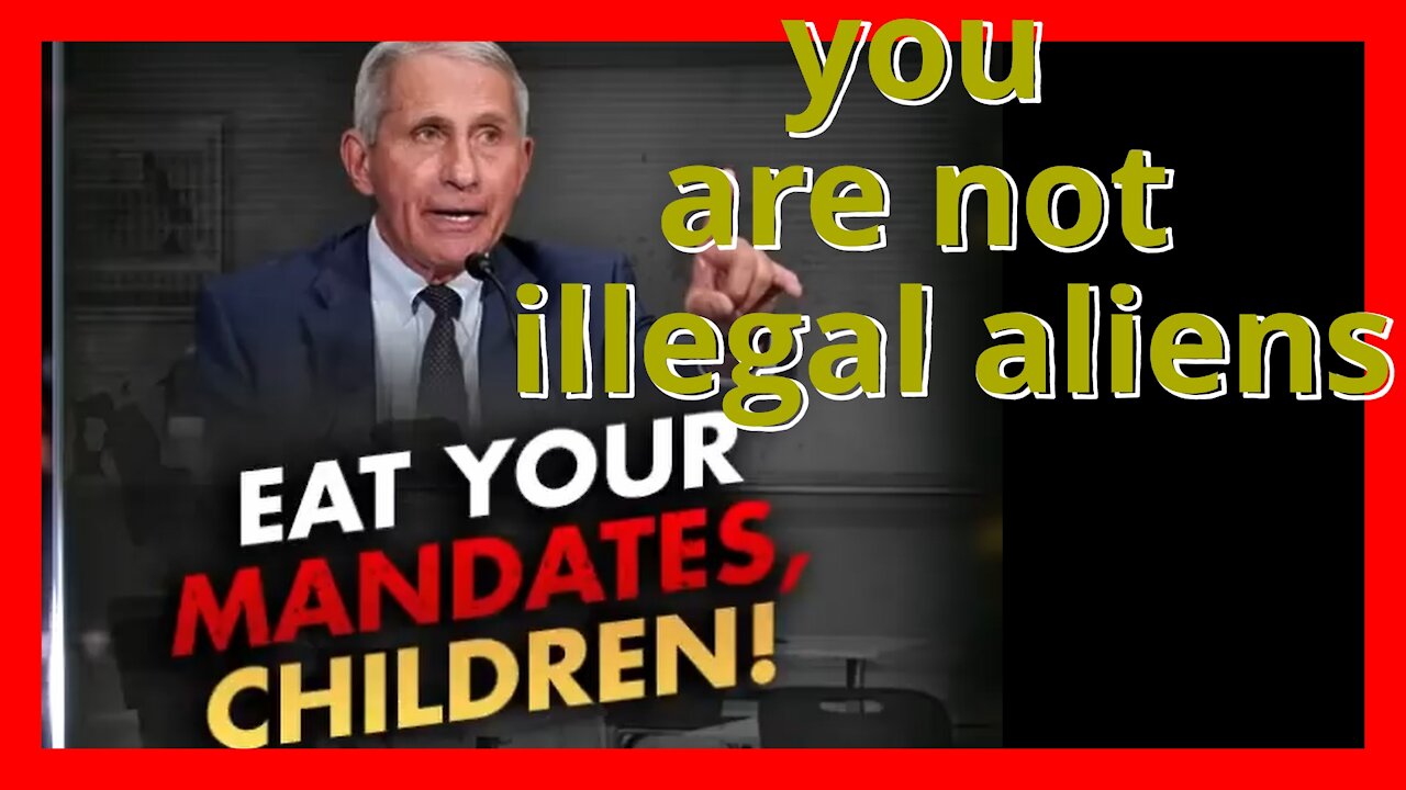 Only Americans are subject to COVID mandates, not illegal aliens.