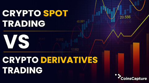 Crypto Spot Trading vs Derivatives Trading