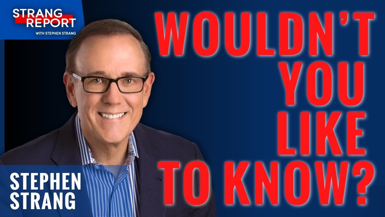 Wouldn't you like to know? Questions and Answers with Stephen Strang