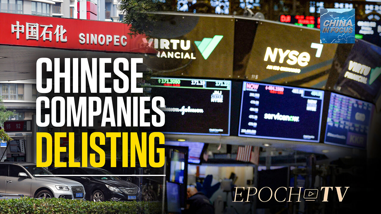 5 Chinese State Companies to Delist from NYSE | China in Focus