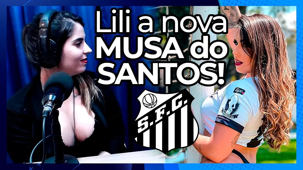 LILI A NOVA MUSA DO SANTOS