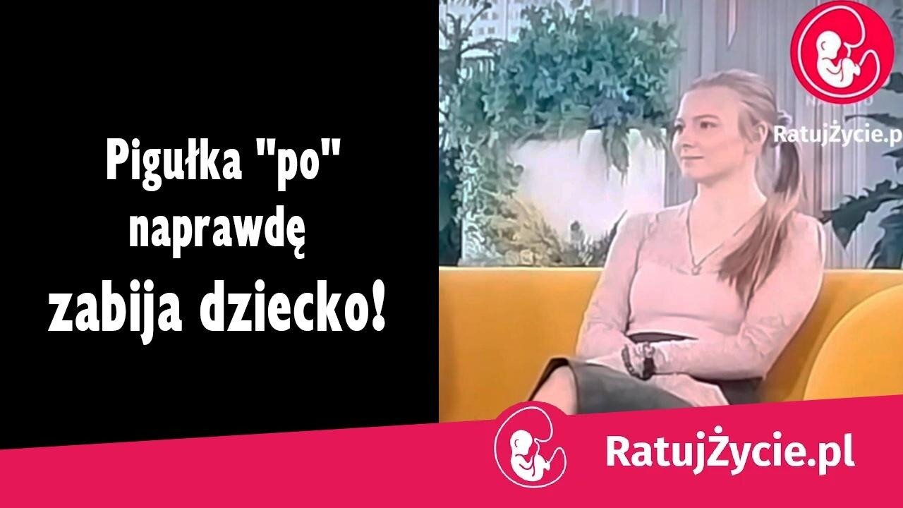 Pigułka "po" naprawdę zabija dziecko!