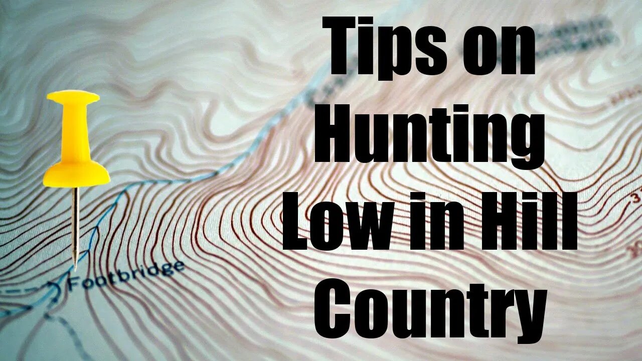 Tips for hunting low in Hill COUNTRY