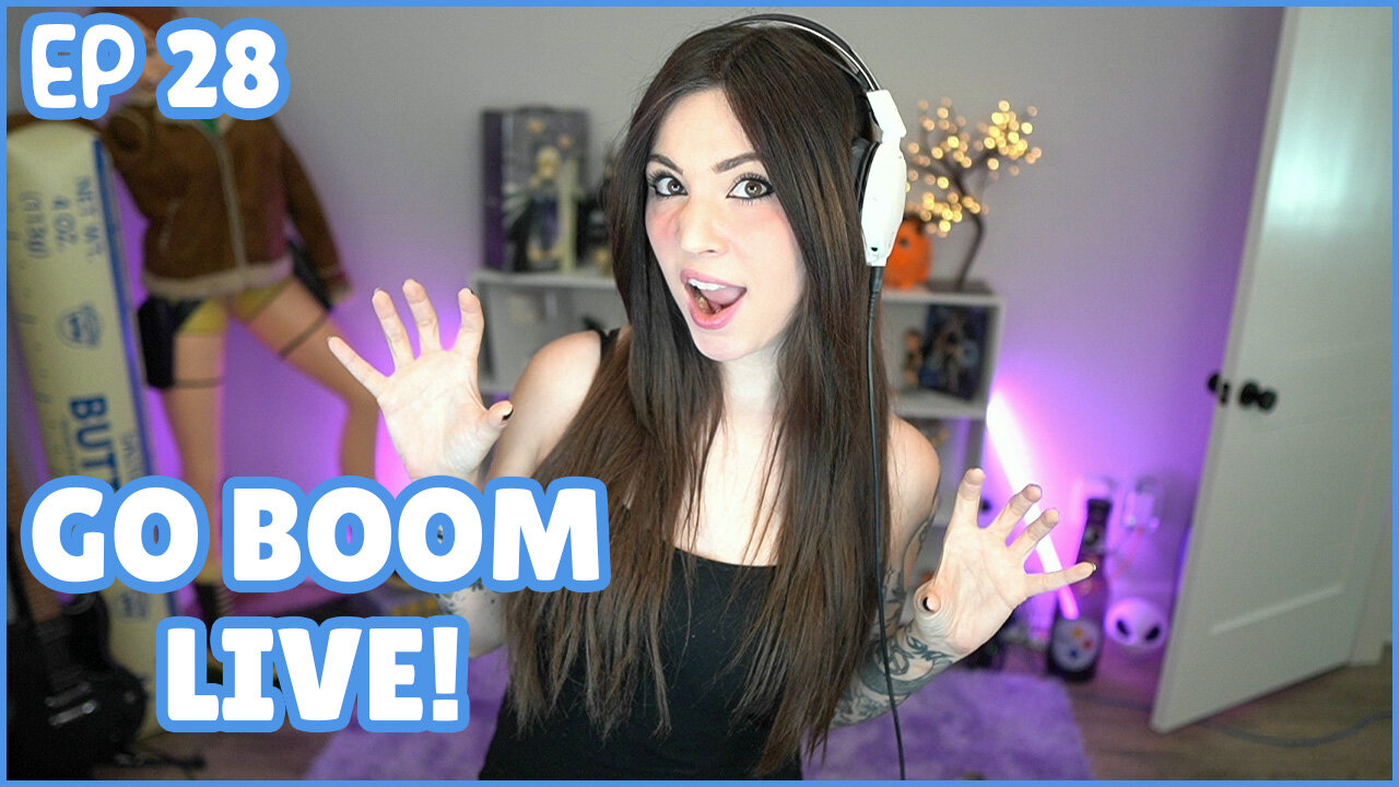 Go Boom Live Ep 28!