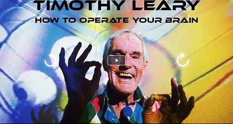 Timothy Leary - How to Operate Your Brain (1993)