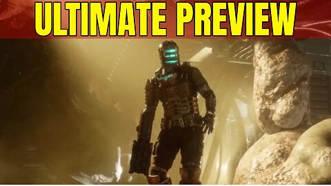 Dead Space Remake - The Ultimate Preview