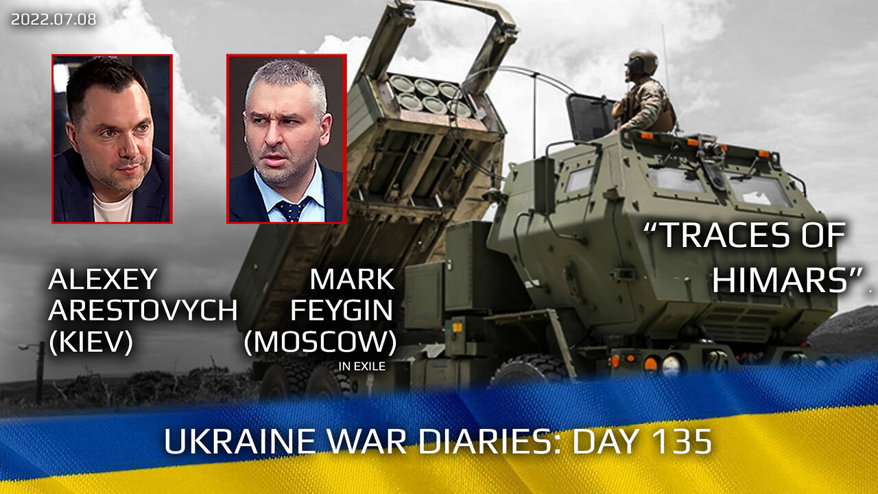 War Day 135: war diaries w/Advisor to Ukraine President, Intel Officer @Alexey Arestovych & #Feygin