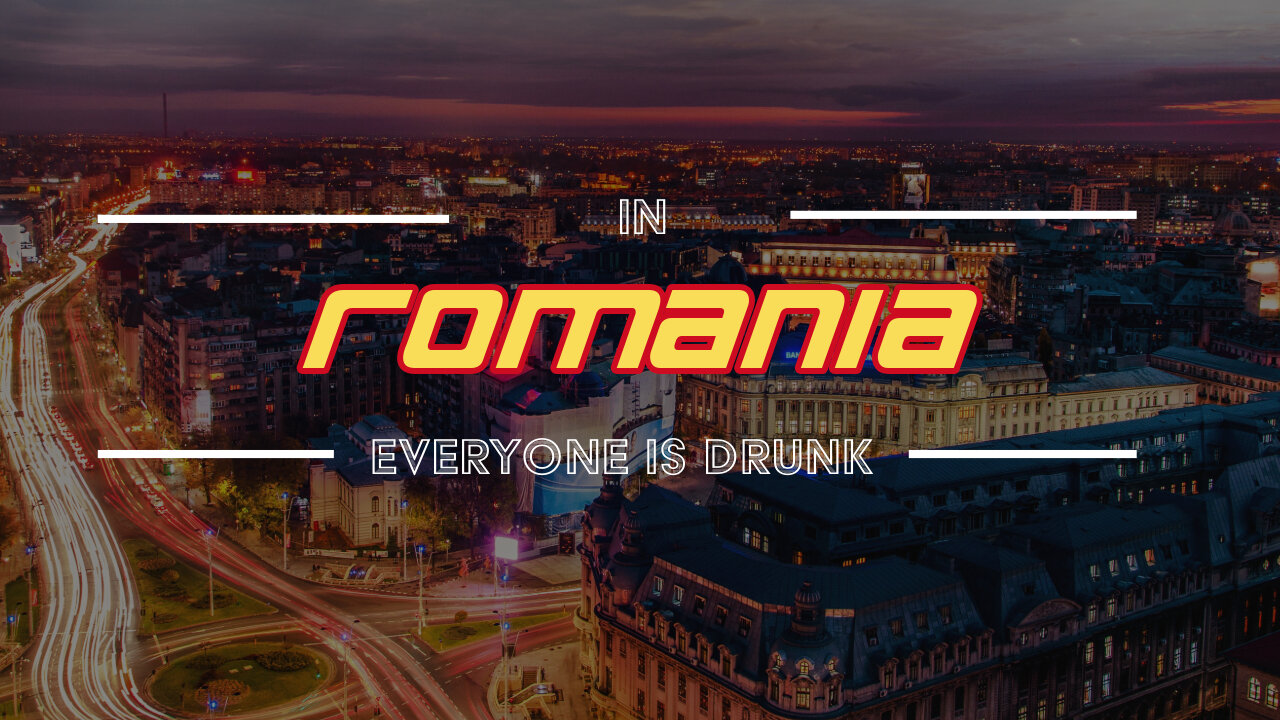 "In Romania, EVERYONE is drunk" (Digital Nomad Report in Bangin' Balkan Manele)